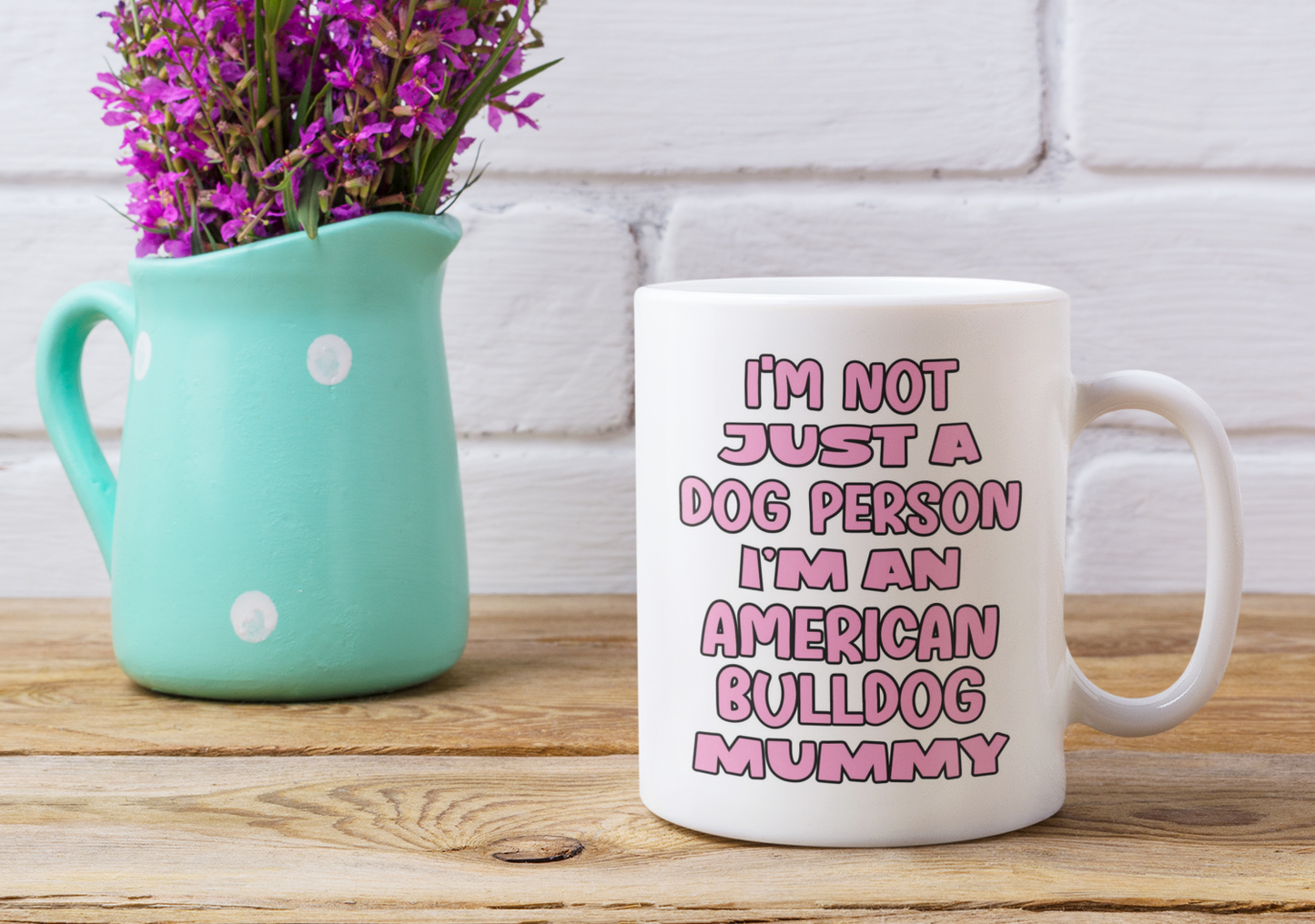 American Bulldog Mug Gift - I'm Not Just A Dog Person I'm A Mummy - Nice Funny Cute Novelty Pet Owner Cup Present