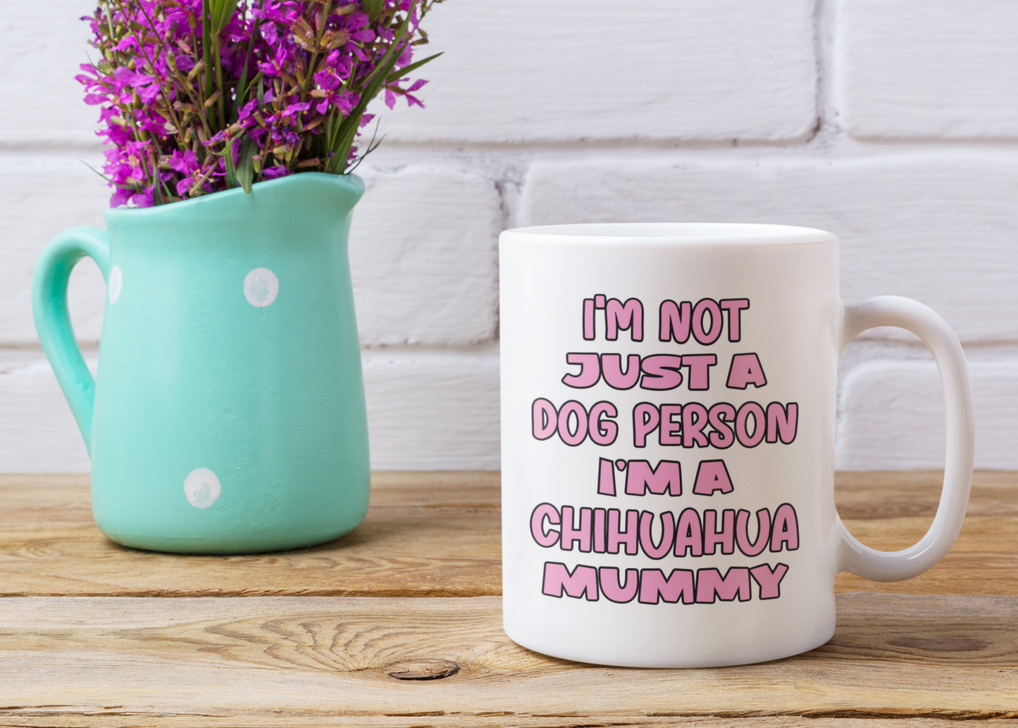 Chihuahua Mug Gift - I'm Not Just A Dog Person I'm A Mummy - Nice Funny Cute Novelty Pet Owner Cup Present
