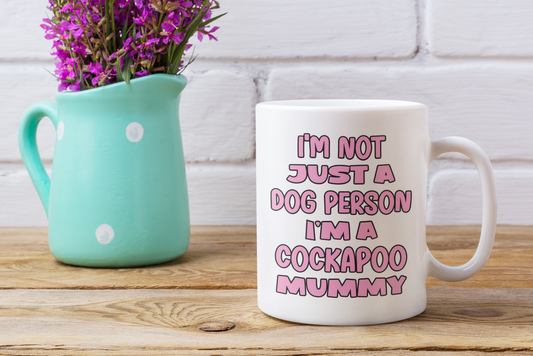 Cockapoo Mug Gift - I'm Not Just A Dog Person I'm A Mummy - Nice Funny Cute Novelty Pet Owner Cup Present
