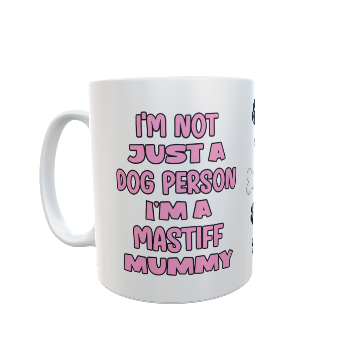 Mastiff Mug Gift - I'm Not Just A Dog Person I'm A Mummy - Nice Funny Cute Novelty Pet Owner Cup Present
