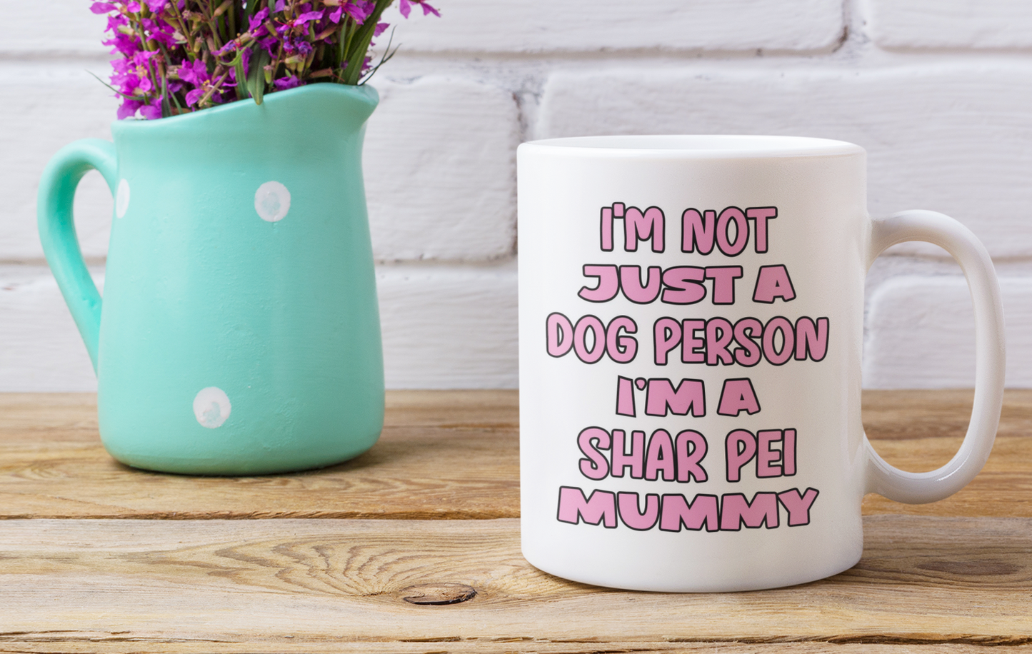 Shar Pei Mug Gift - I'm Not Just A Dog Person I'm A Mummy - Nice Funny Cute Novelty Pet Owner Cup Present