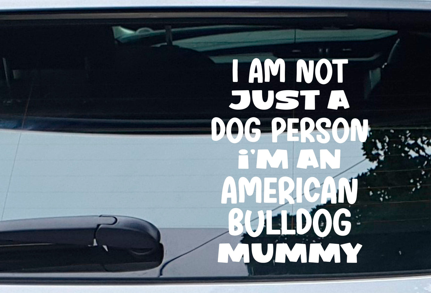 American Bulldog Car Sticker I'm Not Just A Dog Person I'm A Mummy Nice Fun Cute Novelty Window Bumper Boot Door Decal