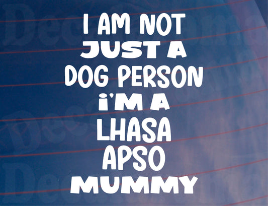Lhasa Apso Car Sticker I'm Not Just A Dog Person I'm A Mummy Nice Fun Cute Novelty Window Bumper Boot Door Decal