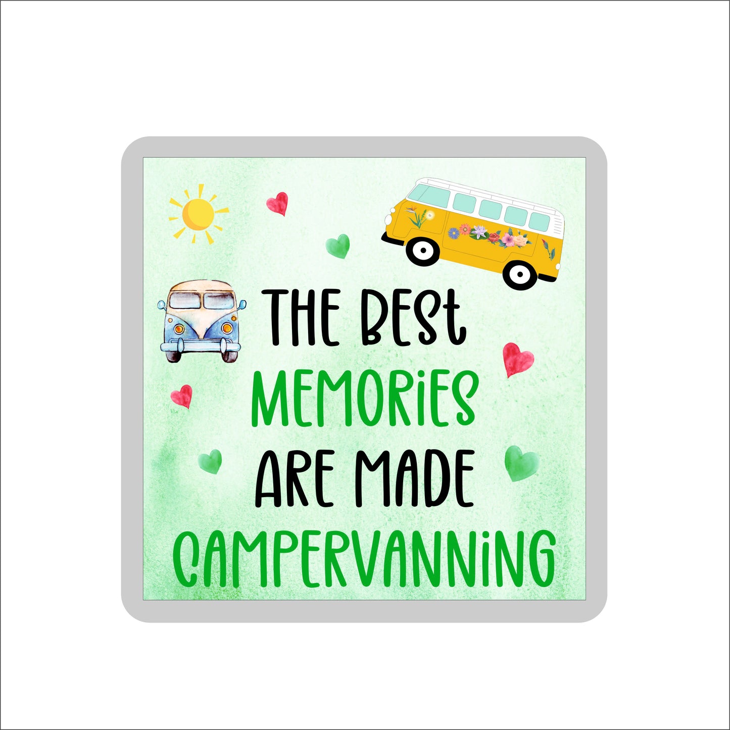 Campervan Coaster - The Best Memories Are made Campervanning - Fun Novelty Birthday Gift
