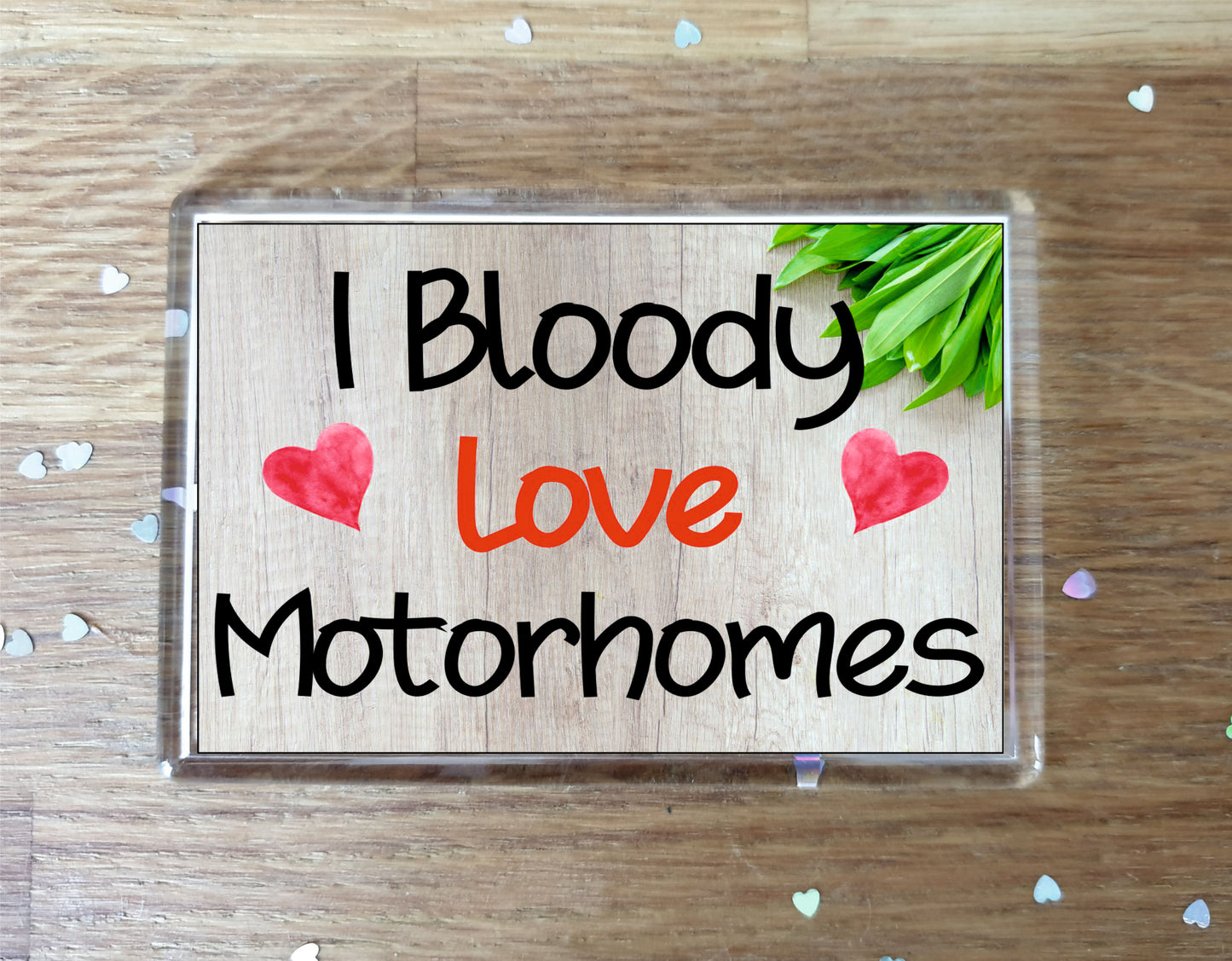 Motorhome Fridge Magnet Gift - I Bloody Love Motorhomes - Funny Cute Birthday  Novelty Present