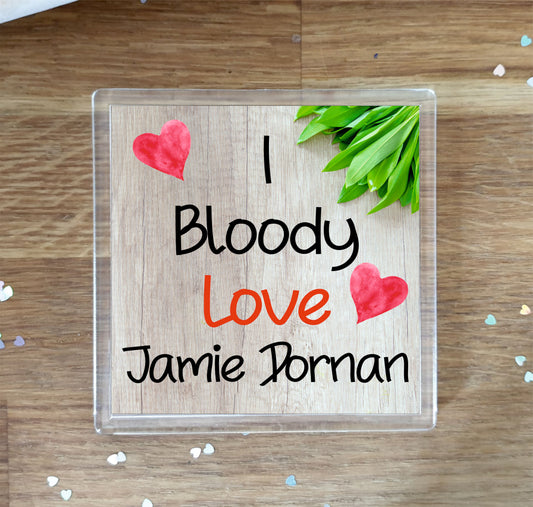 Jamie Dornan Coaster - I Bloody Love Jamie Dornan - Cute Fun Novelty Birthday Gift