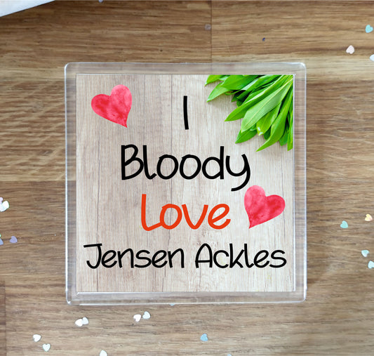 Jensen Ackles Coaster - I Bloody Love Jensen Ackles - Cute Fun Novelty Birthday Gift