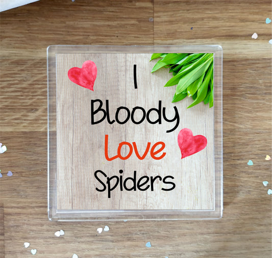Spider Coaster Gift - I Bloody Love Spiders - Novelty Fun Cute Pet Owner Birthday Christmas Present