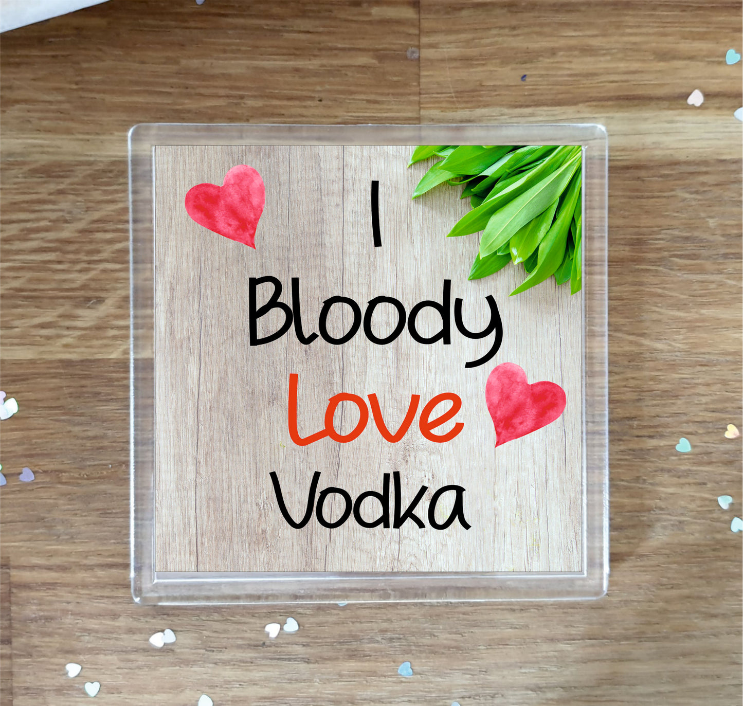 Vodka Coaster - I Bloody Love Vodka- Cute Fun Novelty Birthday Gift