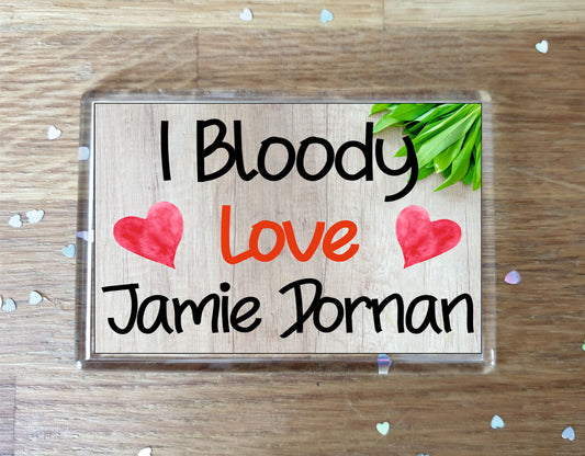 Jamie Dornan Fridge Magnet Gift - I Bloody Love Jamie Dornan - Funny Cute Birthday Novelty Present