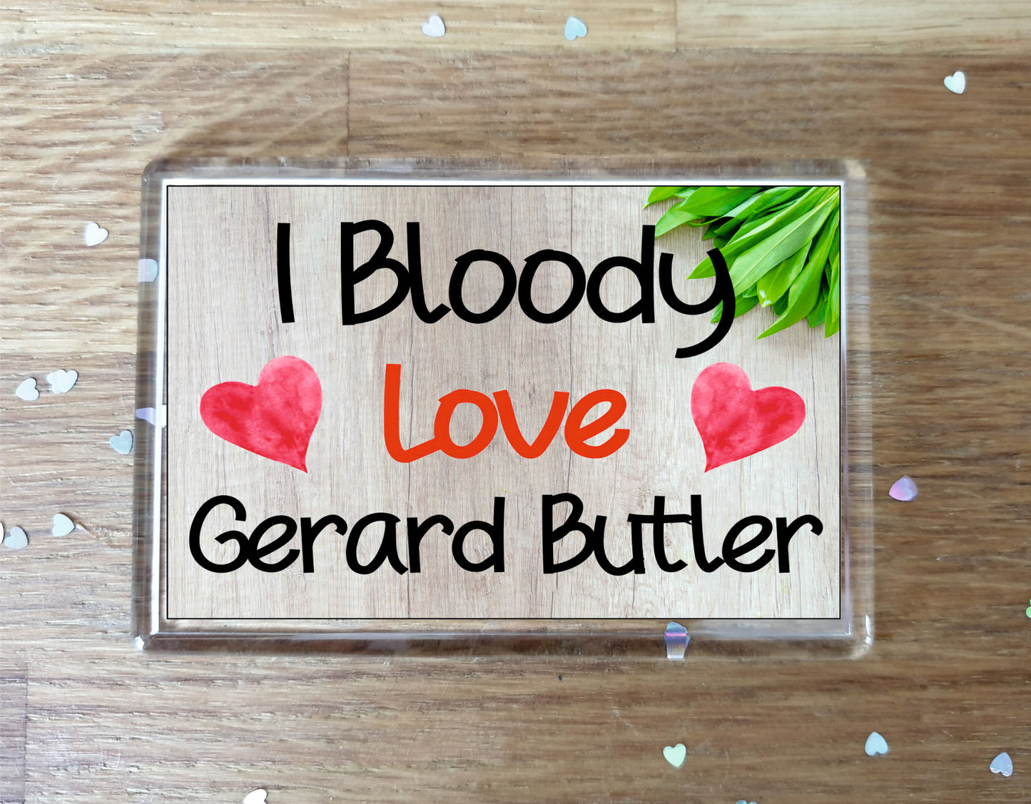 Gerard Butler Fridge Magnet Gift - I Bloody Love Gerard Butler - Funny Cute Birthday Novelty Present