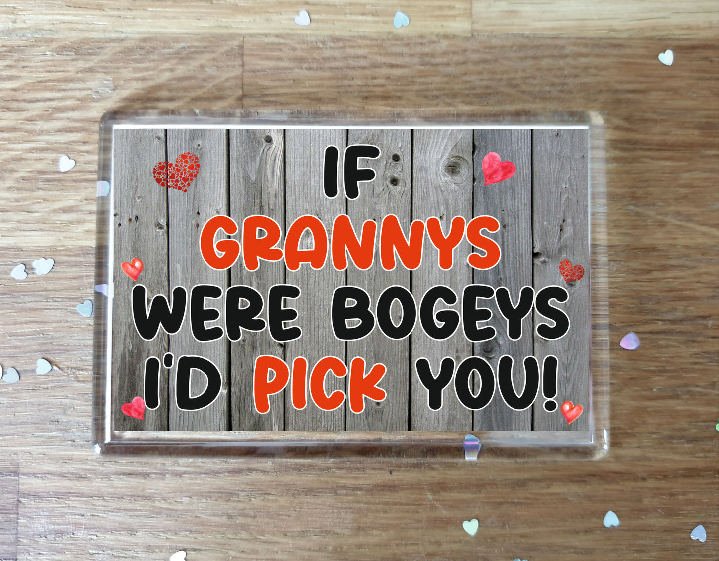 Granny Fridge Magnet Gift - If Grannys Were Bogeys I'd We'd Pick You - Rude Funny Cute Cheeky Birthday Novelty Present