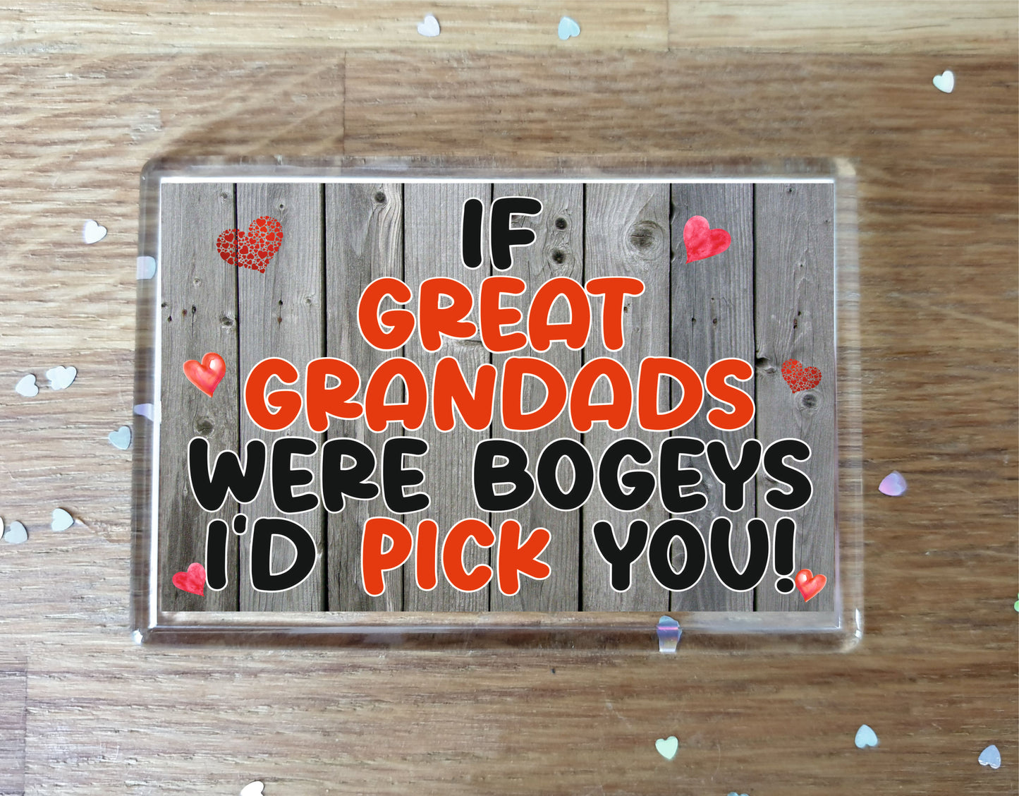 Great Grandad Magnet - If Gt Grandads Were Bogeys I'd We'd Pick You - Nice Cute Rude Cheeky Birthday Novelty Present