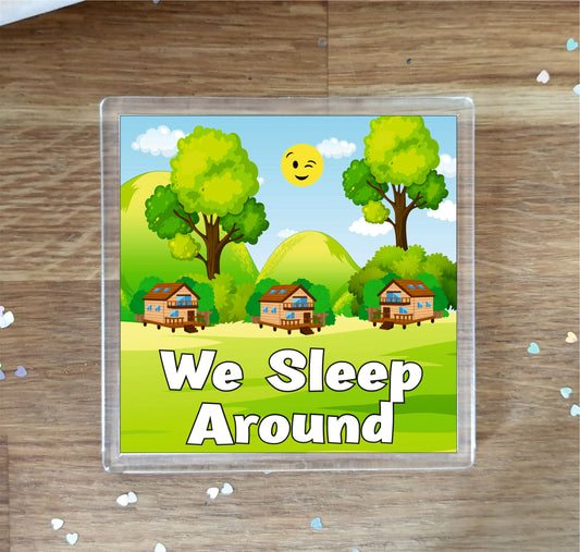 Holiday Home Coaster Gift - We Sleep Around - Cute Cheeky Fun Novelty Birthday Present