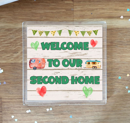 Caravan Coaster Gift - Welcome To Our Second Home - Nice Fun Cute Novelty Present