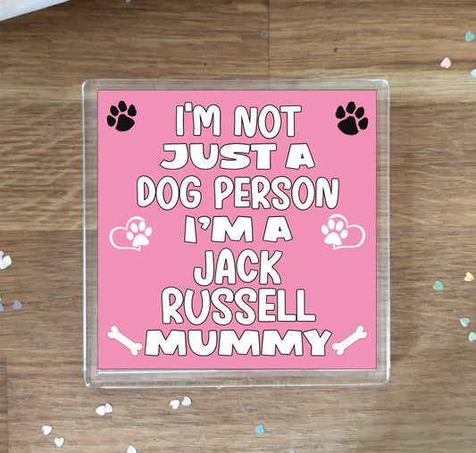Jack Russell Coaster Gift - I'm Not Just A Dog Person I'm A * Mummy - Novelty Cute Pet Owner Mug Cup Coaster Present