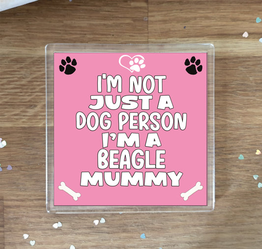 Beagle Coaster Gift - I'm Not Just A Dog Person I'm A Beagle Mummy - Novelty Cute Pet Owner Mug Cup Coaster Present