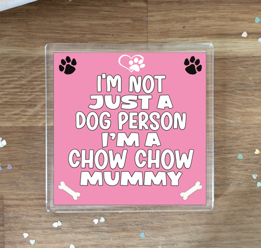 Chow Chow Coaster Gift - I'm Not Just A Dog Person I'm A Chow Chow Mummy - Novelty Cute Pet Owner Mug Cup Coaster Present