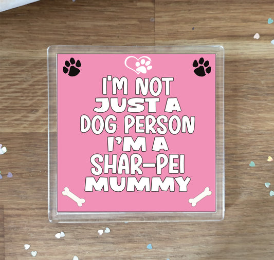 Shar Pei Coaster Gift - I'm Not Just A Dog Person I'm A Shar-Pei Mummy - Novelty Cute Pet Owner Mug Cup Coaster Present
