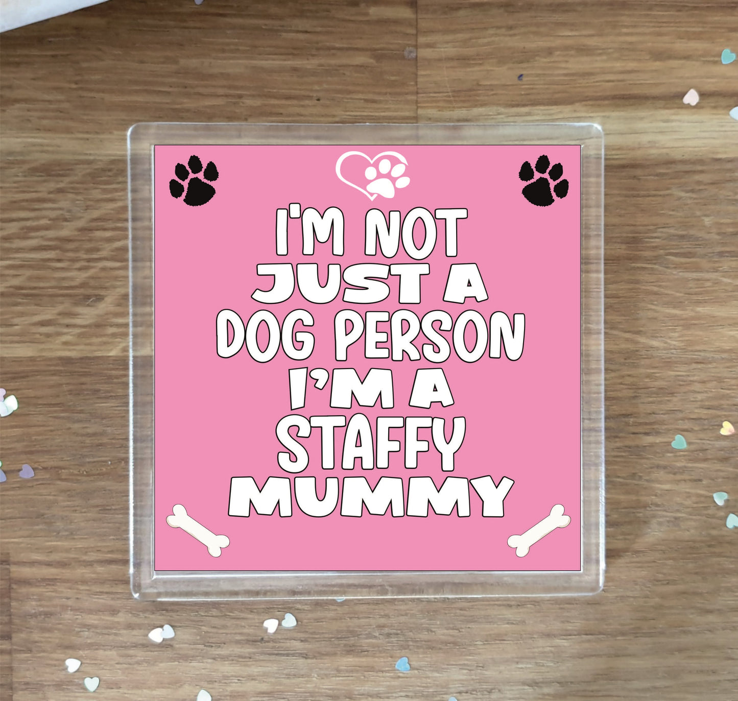 Staffy Coaster Gift - I'm Not Just A Dog Person I'm A Staffy Mummy - Novelty Cute Pet Owner Mug Cup Coaster Present