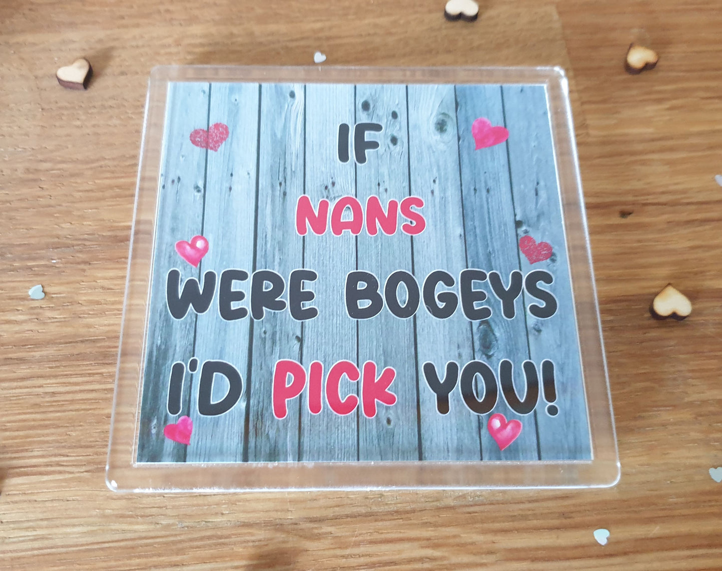 Nan Coaster - If Nans Were Bogeys I'd We'd Pick You - Fun Cute Cheeky Novelty Present