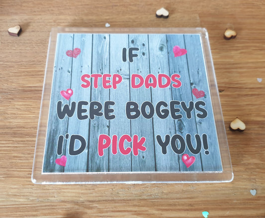 Step Dad Coaster - If Step Dads Were Bogeys I'd We'd Pick You - Fun Cute Cheeky Novelty Present