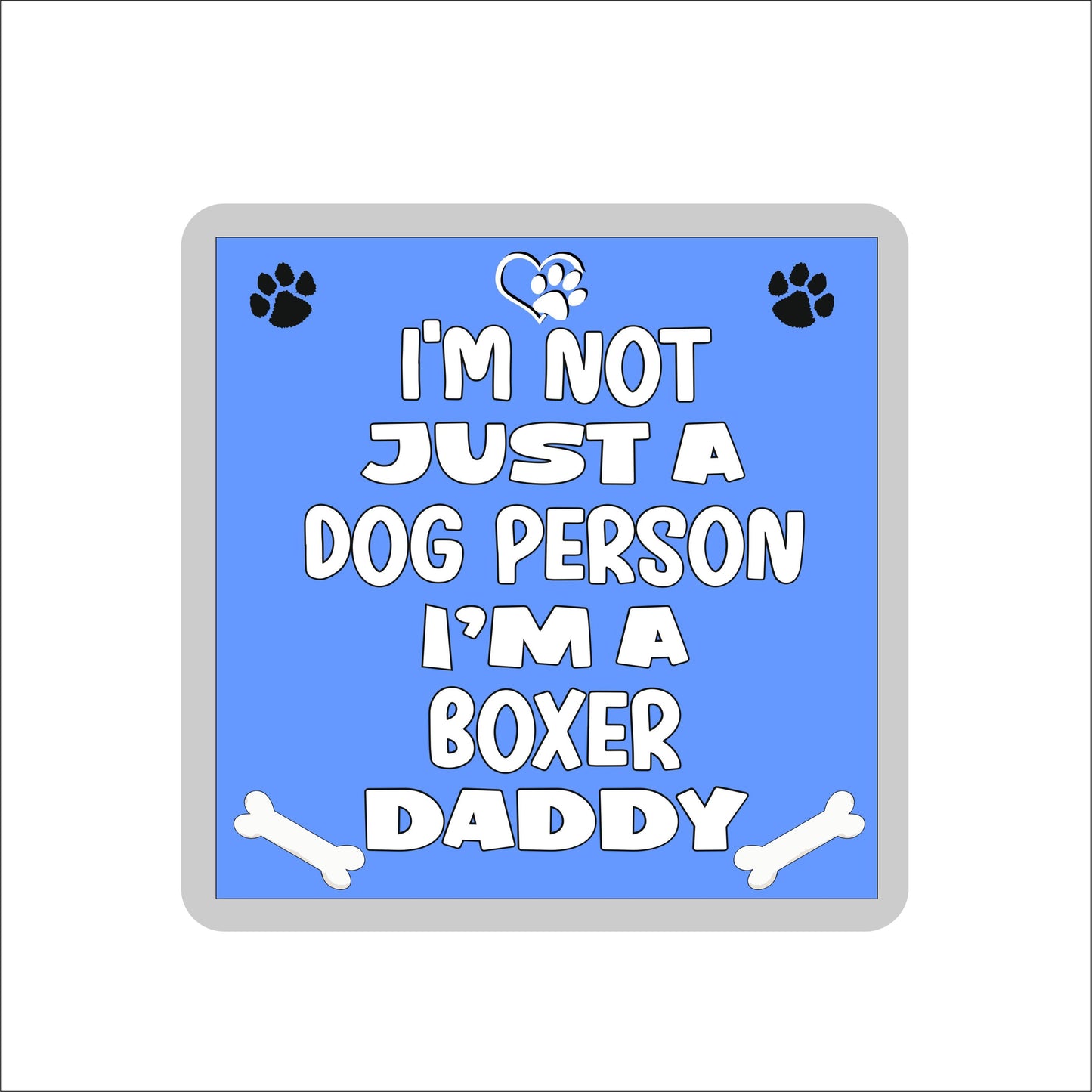 Boxer Coaster Gift - I'm Not Just A Dog Person I'm A * Daddy - Novelty Cute Pet Owner Mug Cup Coaster Present