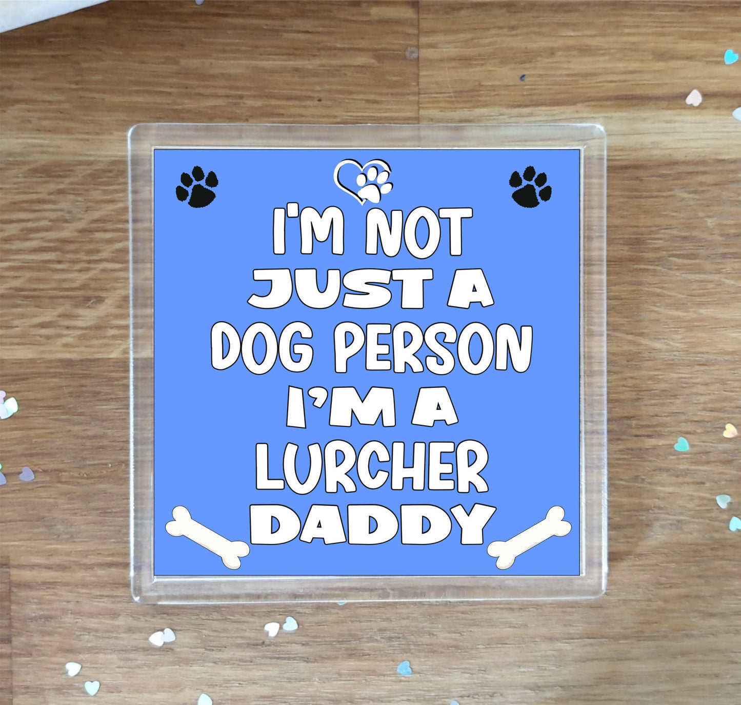 Lurcher Coaster Gift - I'm Not Just A Dog Person I'm A * Daddy - Novelty Cute Pet Owner Mug Cup Coaster Present