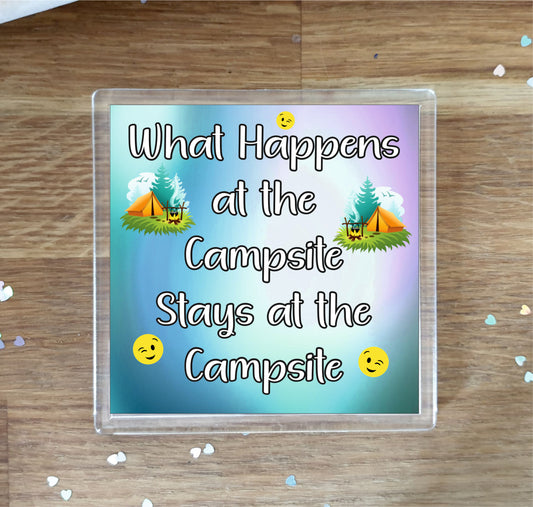 Camping Coaster - What Happens At The Campsite - Fun Cheeky Novelty Birthday Gift