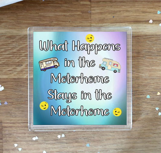 Motorhome Coaster - What Happens In The Motorhome - Fun Cheeky Novelty Birthday Gift