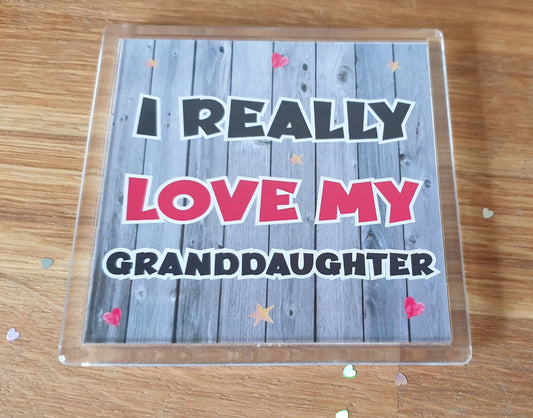 Granddaughter Coaster Gift - I Really Love My Granddaughter - Novelty Cute Fun Present