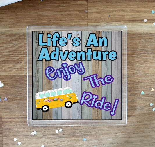 Campervan Coaster - Life's An Adventure Enjoy The Ride - Fun Novelty Birthday Gift