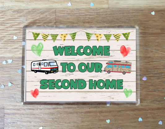 Motorhome Fridge Magnet - Welcome To Our Second Home - Nice Fun Cute Novelty Present