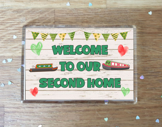 Narrowboat Fridge Magnet - Welcome To Our Second Home - Nice Fun Cute Novelty Present