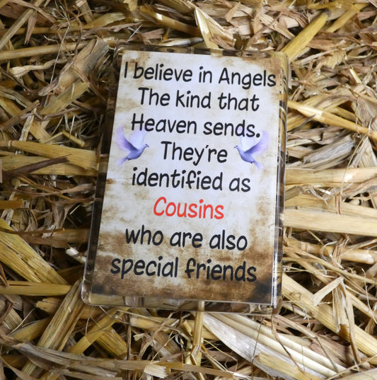 Cousin Fridge Magnet Gift - I Believe In Angels The Kind That Heaven Sends - Fun Cute Birthday Novelty Present