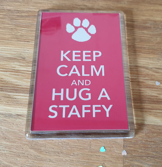 Staffy Fridge Magnet Gift - Keep Calm And Hug A - Funny Cute Dog Pet Lover Xmas Birthday Present