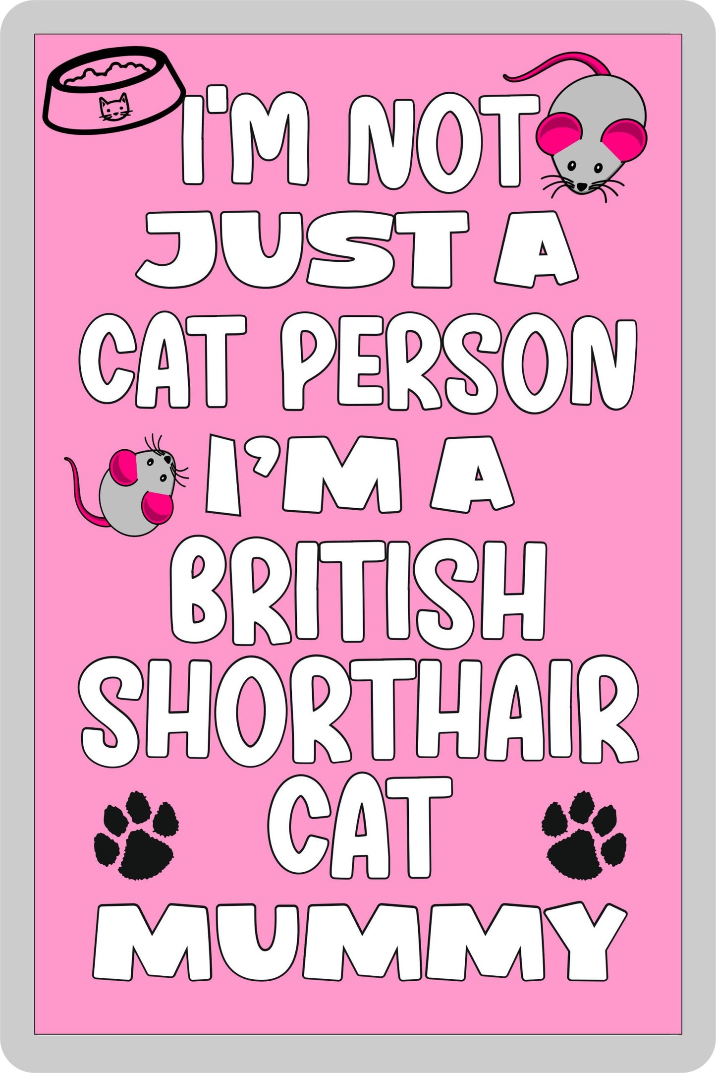 British Shorthair Cat Fridge Magnet Gift - I'm Not Just A Cat Person I'm A * Mummy - Nice Cute Fun Novelty Present.