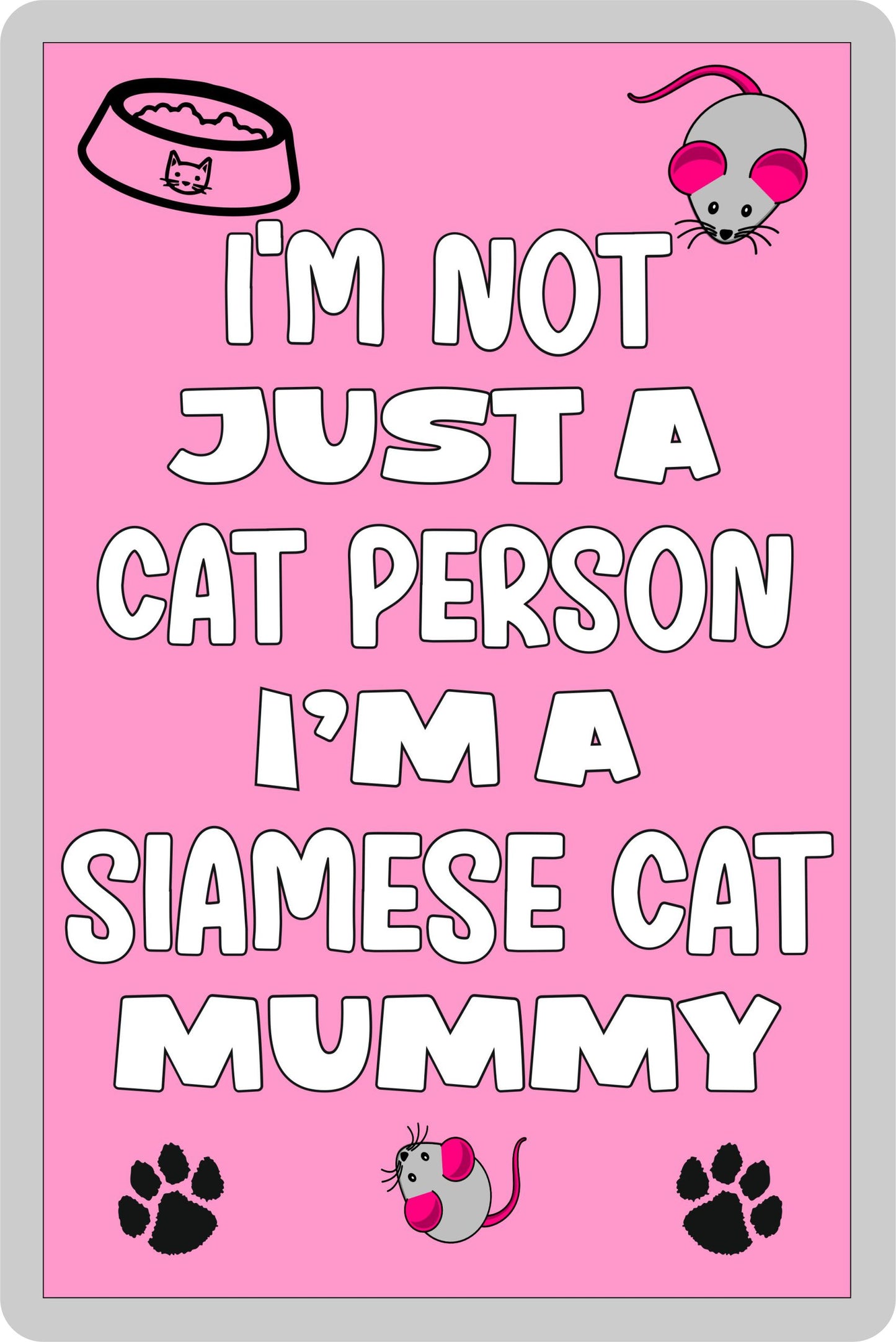 Siamese Cat Fridge Magnet Gift - I'm Not Just A Cat Person I'm A * Mummy - Nice Cute Fun Novelty Present.