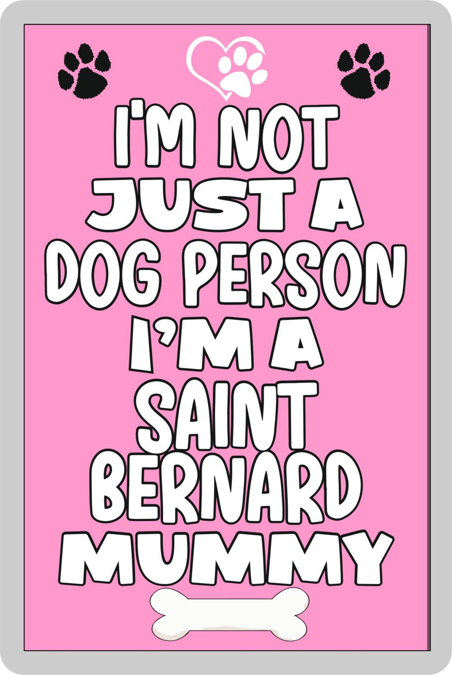 Saint Bernard Fridge Magnet Gift - I'm Not Just A Dog Person I'm A * Mummy - Nice Cute Fun Novelty Present.