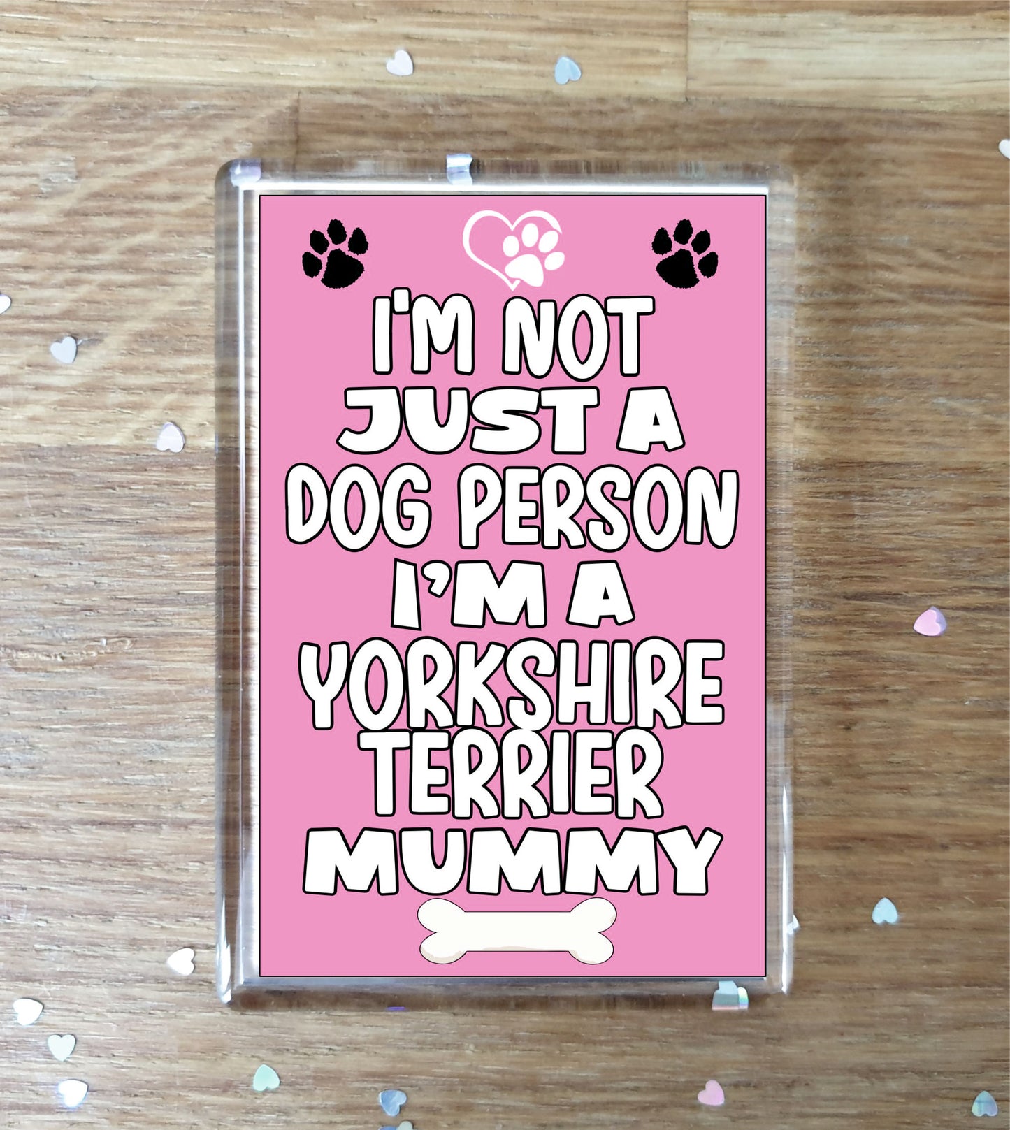 Yorkshire Terrier Fridge Magnet Gift - I'm Not Just A Dog Person I'm A * Mummy - Nice Cute Fun Novelty Present.
