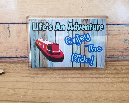 Canal Boat Fridge Magnet - Life's An Adventure Enjoy The Ride - Cute Fun Narrow Boat Novelty Present