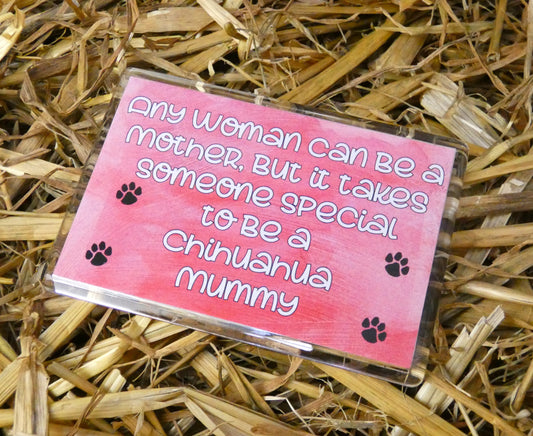 Chihuahua Fridge Magnet Gift - Any Woman Can Be A Mother Special Mummy - Funny Cute Dog Pet Lover Xmas Birthday Present