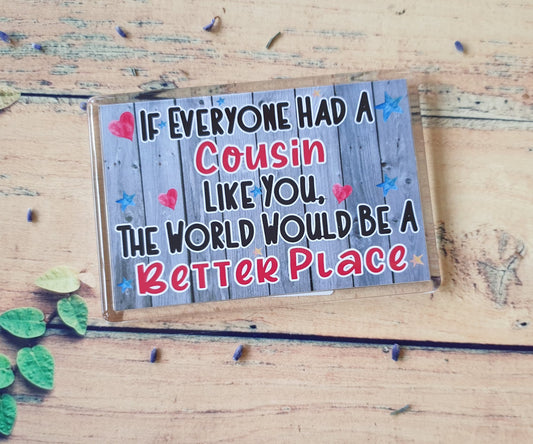 Cousin Fridge Magnet Gift - The World Would Be A Better Place - Blue Stars Fun Cute Xmas Birthday Novelty Present