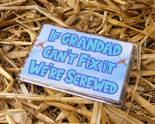 Grandad Fridge Magnet Gift - If Grandad Can't Fix It We're Screwed - Funny Rude Cheeky Birthday Novelty Present