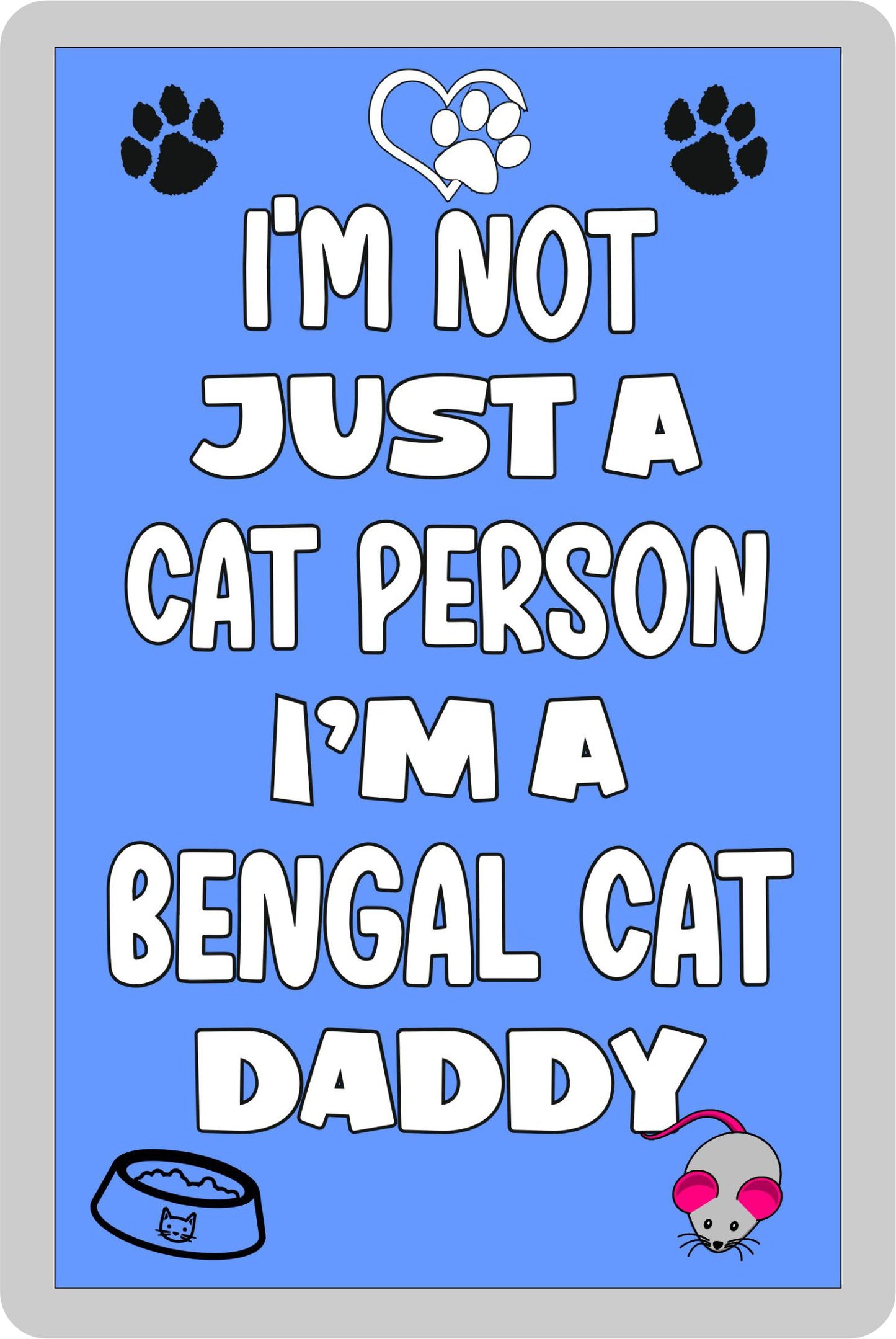 Bengal Cat Fridge Magnet Gift - I'm Not Just A Cat Person I'm A Bengal Cat Daddy - Nice Cute Fun Novelty Present