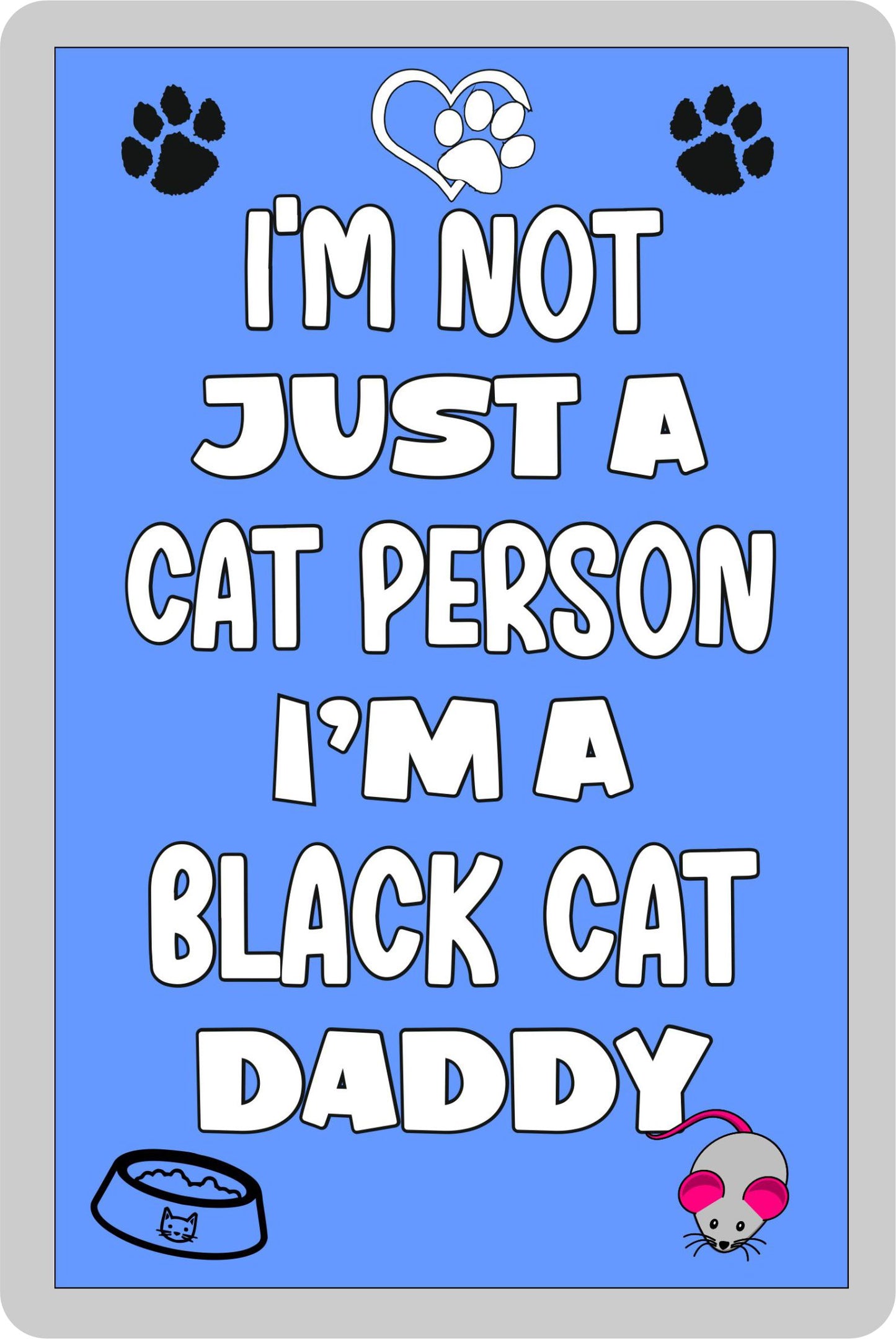 Black Cat Fridge Magnet Gift - I'm Not Just A Cat Person I'm A * Daddy - Nice Cute Fun Novelty Present.