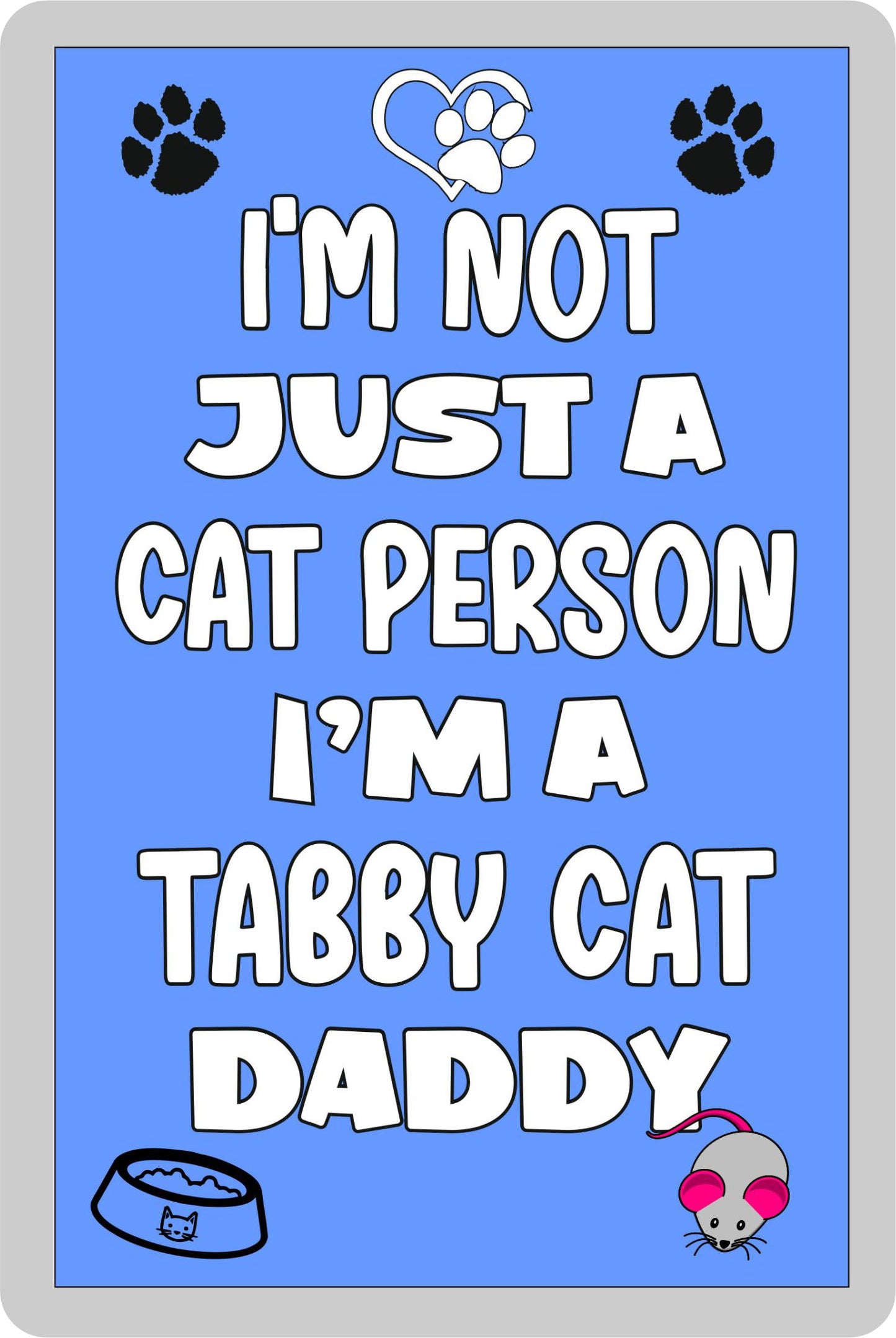 Tabby Cat Fridge Magnet Gift - I'm Not Just A Cat Person I'm A * Daddy - Nice Cute Fun Novelty Present.