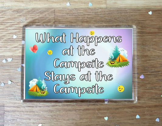 Fun Camping Fridge Magnet - What Happens At The Campsite - Cheeky Birthday Gift - Novelty Present