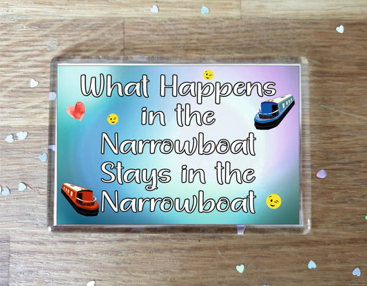 Fun Narrowboat Fridge Magnet - What Happens In The Narrowboat - Cheeky Birthday Gift - Novelty Present