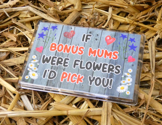 Bonus Mum Fridge Magnet - If Bonus Mums were Flowers I'd Pick You - Novelty Love Gift - Fun Birthday Christmas Present